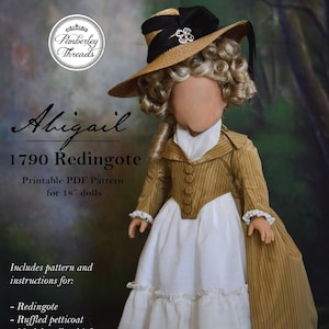 Könnte beinhalten: Ein druckbares PDF-Muster für eine 45,7 cm große Puppe mit einem 1790er Redingote, einem gerafften Unterrock und einem Halstuch. Das Muster wurde von Elizabeth Gearhart entworfen und geschrieben. Der Nählevel ist mittel.