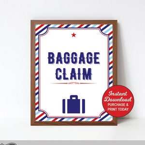 May include: Printable sign with red, white and blue stripes and a star. The sign says "Baggage Claim" in blue text with a suitcase icon. The text "Instant Download PURCHASE & PRINT TODAY" is in a red circle.