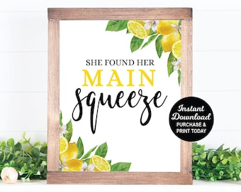 She Found Her Main Squeeze Sign, Lemon Bridal Shower Decoration, Lemon Engagement, Summer Bridal Shower, Printable Sign