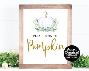 Sign the Pumpkin Sign, Guest Book Sign, White Pumpkin Baby Shower, Pumpkin Greenery Baby Shower, Fall Baby Shower, Autumn, Printable Sign