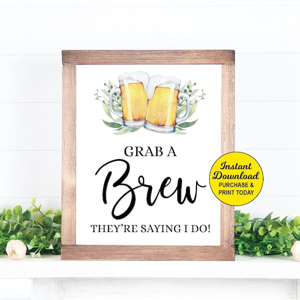 Grab a Brew, They're Saying I Do Sign, Brews Before I Do's Engagement Party, Beer Sign, Coed Engagement, Bridal Shower, Printable Drink Sign