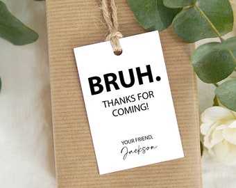 Bruh Birthday Favor Tags, Tween Teenager Thank you Tags, Boy Teen Birthday, Modern Funny Printable Tag Corjl Template