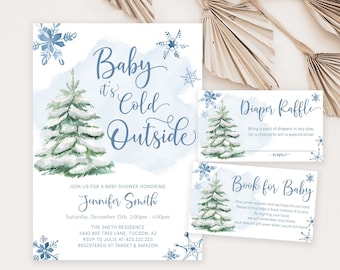 May include: A baby shower invitation with a winter theme. The invitation features a blue watercolor background with a snowy pine tree and snowflakes. The text reads "Baby it's Cold Outside" and includes details for the shower, such as the date, time, location, and RSVP information.