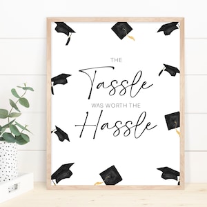 Graduation Tassle Was Worth the Hassle Sign, 2024 Graduation Party Sign, Graduation Table Sign, Printable Graduation Party Decoration