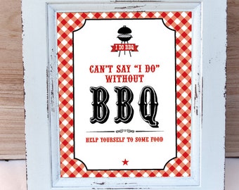 I Do BBQ Decorations - I Do BBQ Sign - Can't Say I Do without BBQ Sign 8x10 - Printable Pdf File
