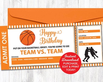 May include: Editable printable birthday ticket with an orange and white striped background. The ticket has a basketball graphic and the text "Happy Birthday". The text "Put on your basketball jersey, you're going to see Team vs. Team" is also included. The ticket has fields for name, location, and date.