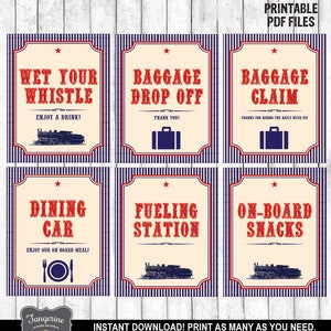 May include: Six printable signs with a train theme. The signs are red, white, and blue with a vintage look. The signs say "Wet Your Whistle", "Baggage Drop Off", "Baggage Claim", "Dining Car", "Fueling Station", and "On-Board Snacks".