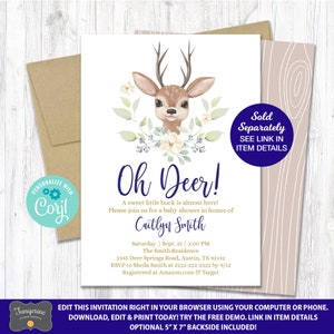 May include: Baby shower invitation with a watercolor deer illustration, floral accents, and the text "Oh Deer!" in navy blue. Includes event details and RSVP information. The invitation is 5" x 7" and includes a backside option.