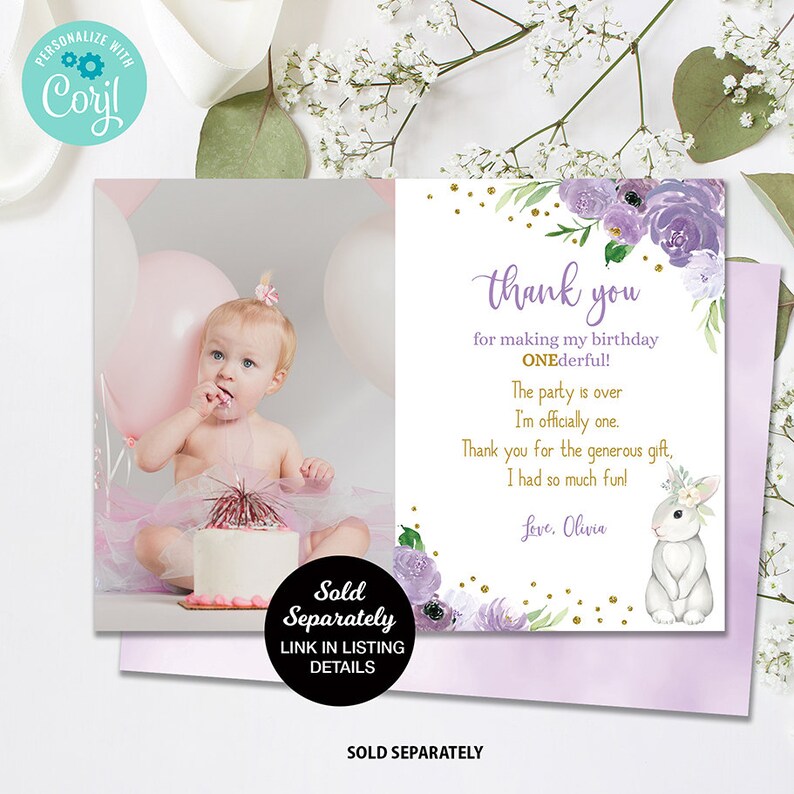 May include: Purple and gold thank you card with a floral design and a cute bunny illustration. The text reads "Thank you for making my birthday ONEderful! The party is over I'm officially one. Thank you for the generous gift, I had so much fun! Love, Olivia."