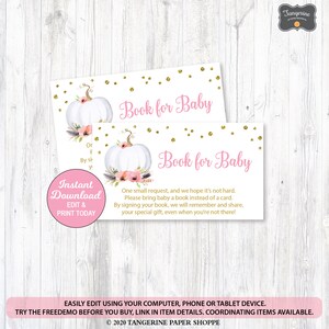 May include: Printable baby shower book request card with a white pumpkin and pink floral design. The text reads "Book for Baby" and "One small request, and we hope it's not hard. Please bring baby a book instead of a card. By signing your book, we will remember and share, your special gift, even when you're not there!"