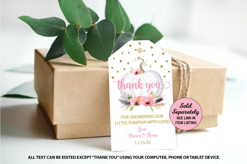 May include: A white pumpkin with pink flowers and gold glitter accents. The tag says "thank you" and "For showering our little pumpkin with love!" with the names "Sharon & Kevin" and the date "11.15.20". The tag also says "Sold Separately" and "See link in item listing".