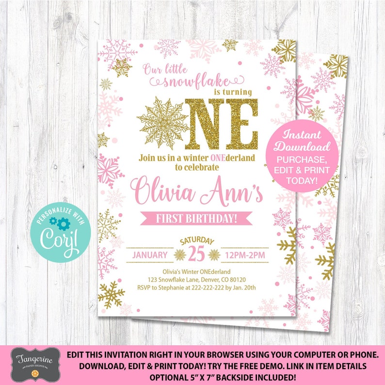 May include: Pink and gold snowflake themed first birthday invitation for Olivia Ann. The invitation features a large gold glitter number one with snowflakes and a pink banner that says "Our little snowflake is turning one". The invitation also includes the date and time of the party, the location, and RSVP information.