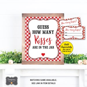 May include: A red and white gingham patterned sign with a wooden frame that says "Guess How Many Kisses Are In The Jar". There are two smaller red and white gingham patterned cards that say "How Many Kisses?" with a line for a name and a guess.