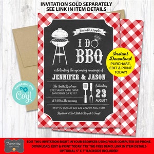 May include: A red and white gingham background with a black chalkboard overlay. The chalkboard has a white illustration of a grill and the text "I DO BBQ" in white. The text "celebrating the upcoming marriage of Jennifer & Jason" is also on the chalkboard. The text "The Smith Residence, 2222 Sandy Lane Drive, San Diego, CA 92117, at 6:00 in the evening, Saturday, August 23" is on the chalkboard. The text "RSVP to Jane at 222-222-2222 by Aug. 16th" is on the chalkboard. The text "Registered at Bed Bath & Beyond & Target" is on the chalkboard. The text "Instant Download Purchase, Edit & Print Today!" is on the chalkboard.