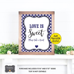 May include: A printable sign with a blue and white gingham pattern. The sign says "Love is Sweet" and "Please take a treat". It also says "Sold Separately, See Link in Item Details".