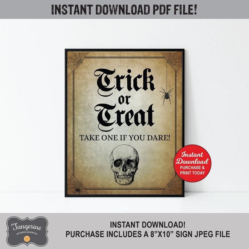May include: A printable Halloween sign with a vintage aesthetic. The sign features a skull and crossbones, a spider web, and the text "Trick or Treat, Take One If You Dare!"