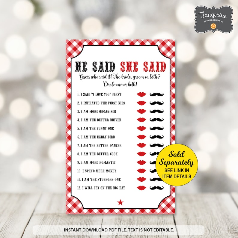 May include: A printable game card with a red and white gingham pattern. The text "He Said She Said" is printed on the card, along with a list of 12 questions for a wedding shower game. The questions are about the bride and groom. The card also includes red lips and black moustaches.