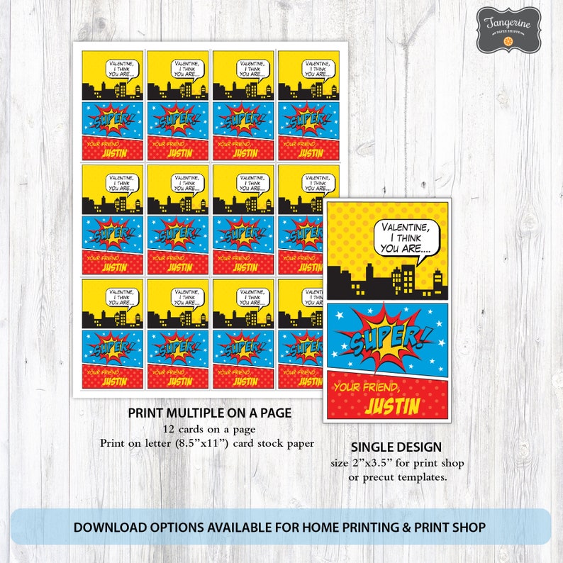 May include: Printable Valentine's Day cards featuring a superhero theme. The cards are yellow with a red and blue comic book style border. The text on the cards reads "Valentine, I think you are... SUPER!" and "Your friend, Justin".