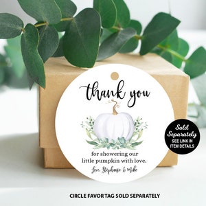 White Pumpkin Baby Shower Favor Tags, Pumpkin Thank you Tags, Fall Baby Shower, Pumpkin Favor, Gender Neutral, Editable Favor Tag image 5