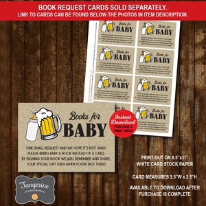 May include: A printable baby shower book request card with a cartoon image of a beer mug and a baby bottle. The card reads "Books for Baby" and includes the text "One small request and we hope it's not hard. Please bring Baby a book instead of a card. By signing your book we will remember and share, your special gift even when you're not there!"