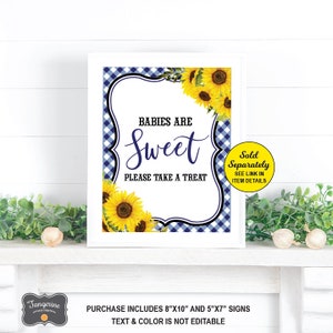 May include: A printable sign with a blue and white gingham pattern and sunflowers. The sign says "Babies are Sweet, Please Take a Treat". It also says "Sold Separately, See Link in Item Details".
