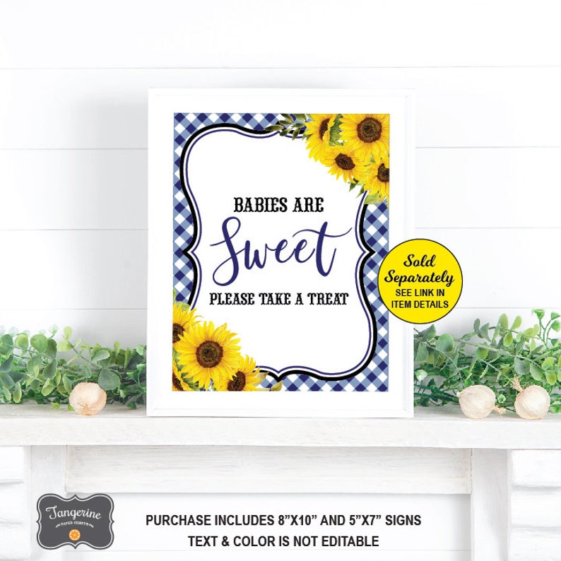 May include: A printable sign with a blue and white gingham pattern and sunflowers. The sign says "Babies are Sweet, Please Take a Treat". It also says "Sold Separately, See Link in Item Details".
