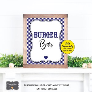 May include: A printable sign with a blue and white gingham pattern and a white frame. The sign says "BURGER Bar" in black text with a small heart at the bottom. The sign is 8" x 10" and is sold separately. The text is not editable.