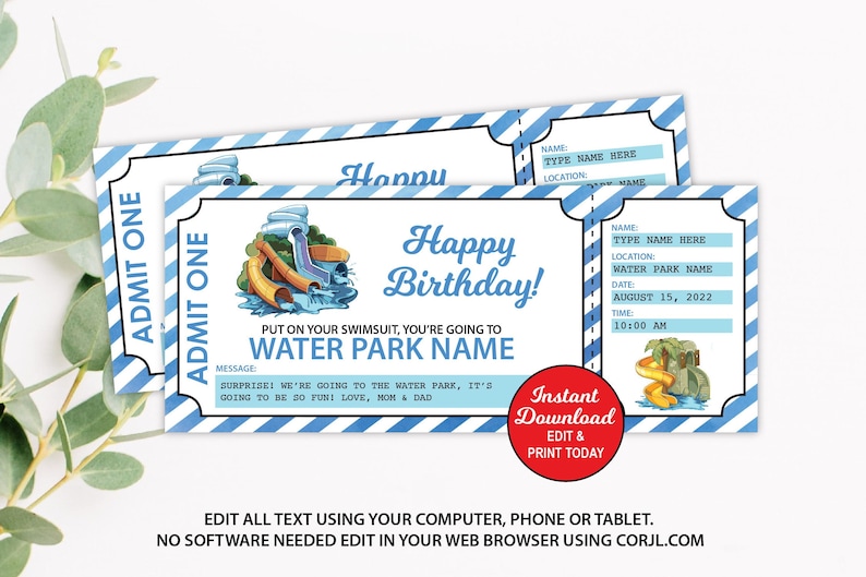 May include: Blue and white striped ticket with the text "Happy Birthday!" and "Put on your swimsuit, you're going to WATER PARK NAME". The ticket has a picture of a water slide and palm trees. The text "Instant Download Edit & Print Today" is in a red circle.