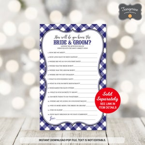 May include: A printable game card with a blue and white checkered background. The text "How well do you know the Bride & Groom?" is at the top of the card. The card includes 15 questions about the bride and groom, such as "How did we meet?" and "Where was the groom born?" The card also includes the text "Sold Separately" and "See link in item details".