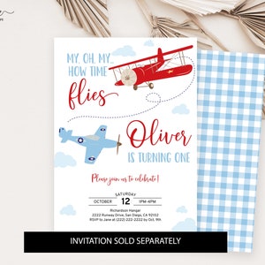 May include: A blue and red airplane themed first birthday party invitation with the text "My, oh, my... How time flies" and "Oliver is turning one". The invitation includes the date, time, and location of the party.