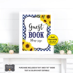 May include: A white sign with a blue and white gingham pattern and sunflowers. The sign says "Guest Book" and "Please sign". The sign is 8 inches by 10 inches and 5 inches by 7 inches.