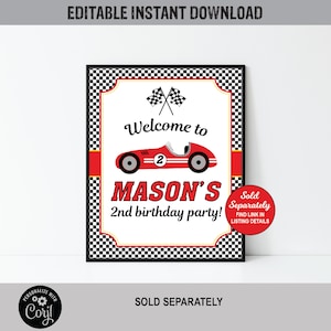 May include: A printable welcome sign for a 2nd birthday party with a red race car and checkered flag design. The sign says "Welcome to Mason's 2nd birthday party!" and "Sold Separately".