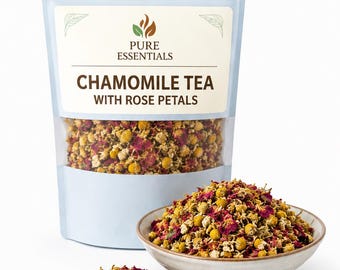 Pure Essential Chamomile Rose Petal Loose Leaf Herbal Tea Blend