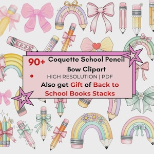 Könnte beinhalten: Eine digitale Sammlung von pastellfarbenen Cliparts mit Bleistiften, Schleifen und Regenbögen. Ein zentrales rosafarbenes rechteckiges Schild zeigt den Text: 90+ Coquette School Pencil Bow Clipart, HIGH RESOLUTION | PDF, Also get Gift of Back to School Books Stacks.