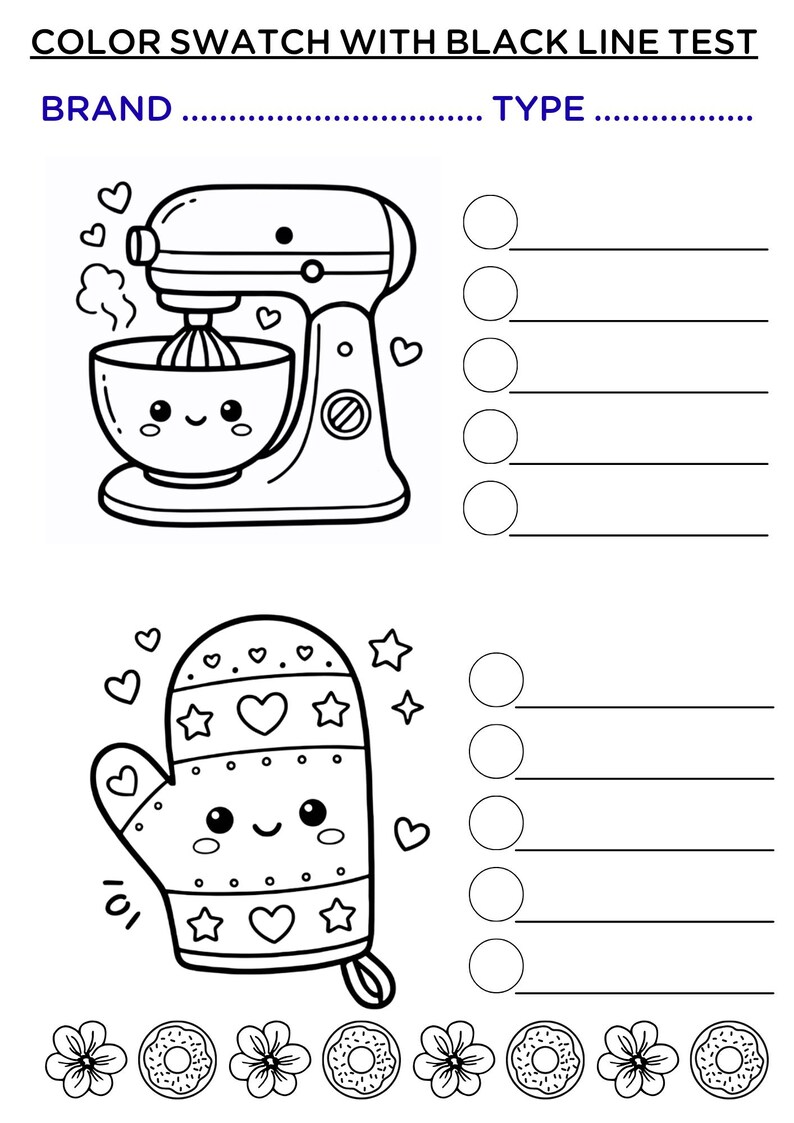 May include: Black and white line art coloring page with a mixer, oven mitt, flowers, and donuts. The page includes the text "COLOR SWATCH WITH BLACK LINE TEST", "BRAND", and "TYPE", with space for color swatches.