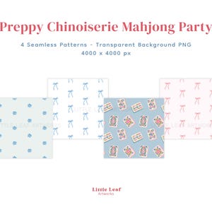 May include: Four digital seamless patterns titled Preppy Chinoiserie Mahjong Party. The set includes designs with blue bows on white, pink bows on white, blue floral motifs on light blue, and colorful mahjong tiles on a blue background.
