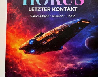 Raumkreuzer HORUS - Letzer Kontakt, Sammelband