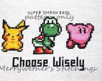 Super Smash Bros. - Choose Wisely Cross Stitch PATTERN