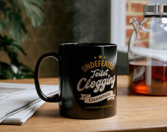 champion invaincu du colmatage des toilettes | Humour drôle de salle de bain | Tasses de mauvaise humeur | Cadeau humour grossier pour papa