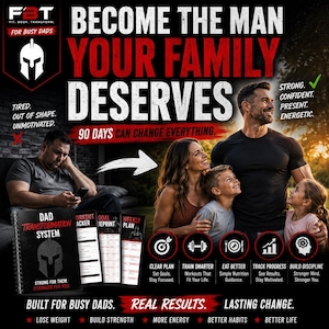 May include: A promotional graphic for the Dad Transformation System featuring text that reads Become the Man Your Family Deserves. The image shows a man looking tired on a couch, transitioning to a fit man with his family, and includes workout planners.