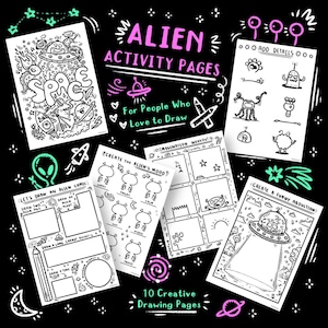 May include: A collection of black and white alien-themed activity pages. The pages feature drawing prompts, including creating alien comics, moods, and funny abductions. Text includes "Alien Activity Pages" and "For People Who Love to Draw."
