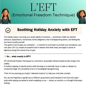 May include: A teal graphic with the text "L'EFT (Emotional Freedom Technique)" and "Soothing Holiday Anxiety with EFT." The image includes text explaining EFT, a method to release emotional charge, and two cartoon figures.