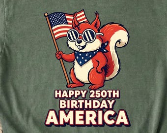 Patriotic Squirrel Shirt, Happy 250th Anniversary America Tee, Funny USA Animal Shirt, 4th of July Graphic Tee, America 1776 Apparel