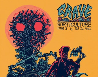 GRAVE HORTICULTURE issue 2 by Paul Jon Milne