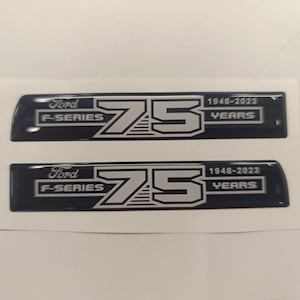 F Series 3D 75 Years Aftermarket Replacement Fender Decals for 2023 and 2024 Ford F250 or F350 Domed Decal 2pcs / Sticker Resin Set / W & G