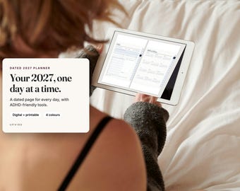 May include: A digital tablet displaying a 2027 planner with a daily schedule and calendar view. A text overlay reads: DATED 2027 PLANNER, Your 2027, one day at a time. A dated page for every day, with ADHD-friendly tools. Digital + printable 4 colours UPVIRE.