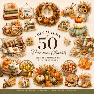Könnte beinhalten: Eine Sammlung von 50 herbstlichen digitalen Illustrationen mit Kürbissen, Herbstlaub, Pullovern, Büchern, Obstkörben, Kränzen und warmen Getränken mit dem Text Cozy Autumn 50 Premium Cliparts Herbst Momente Zum Verlieben.