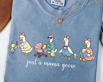 T-shirt pour la fête des mères Just a Mama Goose Comfort Colors® T-shirt maman oie chef de famille Chemise humour maman Coquette Idée cadeau maman Chemise maman