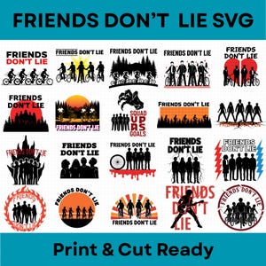 May include: A collection of SVG designs with the phrase "FRIENDS DON'T LIE" in various styles. The designs feature silhouettes of people, bicycles, and graphic elements, all in black and white, with some designs incorporating red and orange.