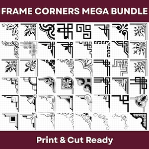 May include: A collection of black and white frame corner designs in various styles. The image includes the text "FRAME CORNERS MEGA BUNDLE" and "Print & Cut Ready". The corners feature floral, geometric, and abstract patterns, suitable for crafting and design projects.